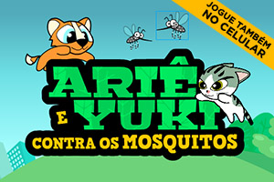 Ariê e Yuki contra os mosquitos